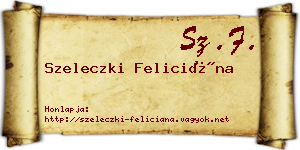 Szeleczki Feliciána névjegykártya